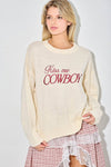 Kiss Me Cowboy Sweater