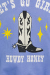 Let's Go Girls- Howdy Honey Pullover