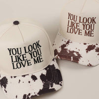 You Look Like You Love Me- Cow Print