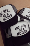 One Hell Of A Mother Trucker Hat