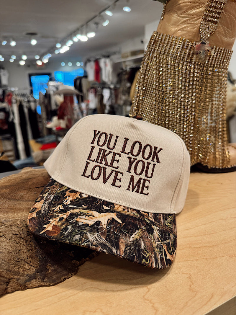 You Look Like You Love Me Hat- two tone Camo