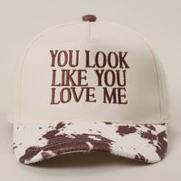 You Look Like You Love Me- Cow Print