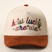 How Lucky Are We Hat