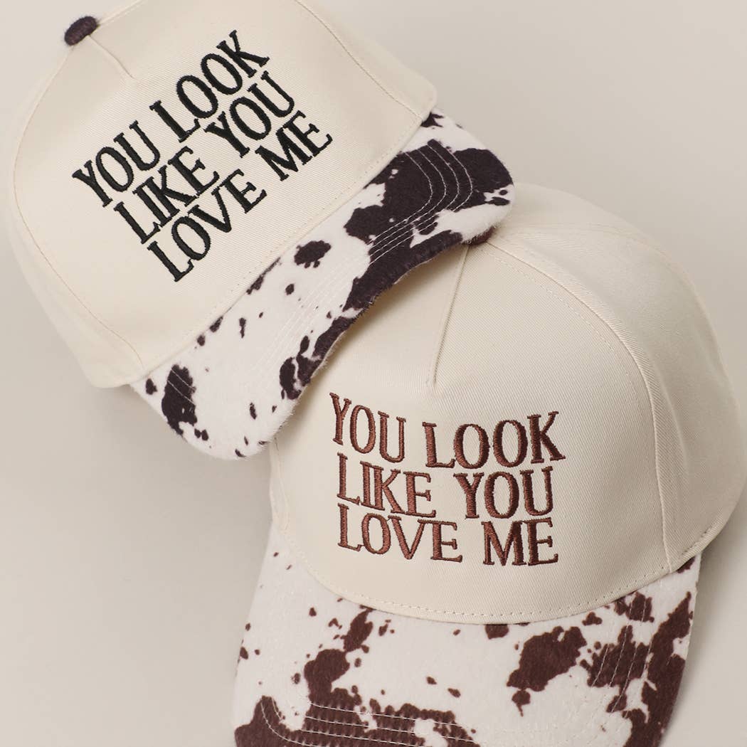 You Look Like You Love Me- Cow Print